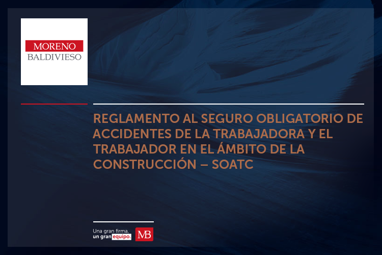 REGLAMENTO AL SEGURO OBLIGATORIO DE ACCIDENTES DE LA TRABAJADORA Y EL TRABAJADOR EN EL ÁMBITO DE LA CONSTRUCCIÓN – SOATC