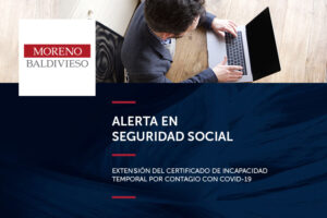 ALERTA EN SEGURIDAD SOCIAL: EXTENSIÓN DEL CERTIFICADO DE INCAPACIDAD TEMPORAL POR CONTAGIO CON COVID-19