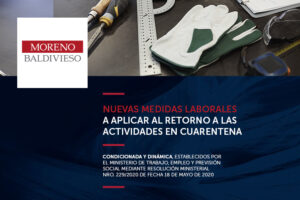 NUEVAS MEDIDAS LABORALES A APLICAR AL RETORNO A LAS ACTIVIDADES EN CUARENTENA CONDICIONADA Y DINÁMICA