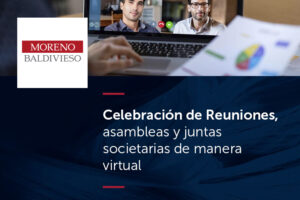 Celebración De Reuniones, Asambleas Y Juntas Societarias De Manera Virtual