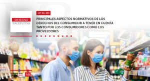 PRINCIPALES ASPECTOS NORMATIVOS DE LOS DERECHOS DEL CONSUMIDOR A TENER EN CUENTA TANTO POR LOS CONSUMIDORES COMO LOS PROVEEDORES