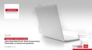 7 Aspectos A Tener En Cuenta Sobre Seguridad Social, Salud Ocupacional Y Teletrabajo En Tiempos De Pandemia.