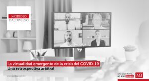 La Virtualidad Emergente De La Crisis Del COVID-19: Una Retrospectiva Arbitral
