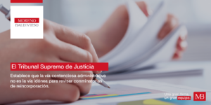 EL TRIBUNAL SUPREMO DE JUSTICIA ESTABLECE QUE LA VÍA CONTENCIOSA ADMINISTRATIVA NO ES LA VÍA IDÓNEA PARA REVISAR CONMINATORIAS DE REINCORPORACIÓN.