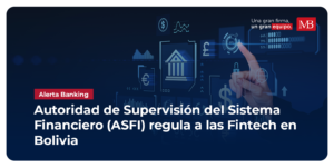 Autoridad De Supervisión Del Sistema Financiero (ASFI) Regula A Las Fintech En Bolivia