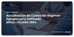 Actualización De Cuotas Del Régimen Agropecuario Unificado (RAU) – Gestión 2024