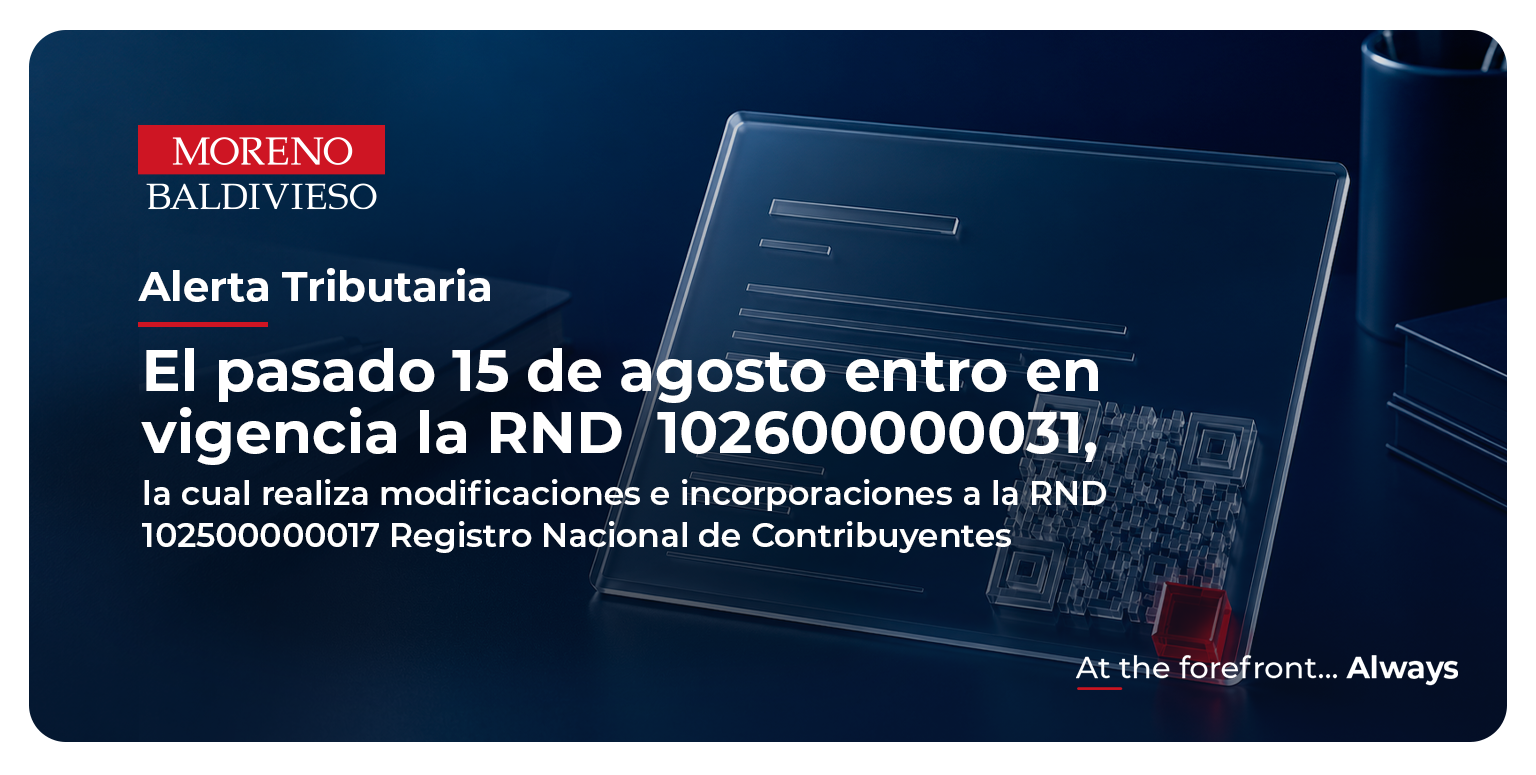 El pasado 15 de agosto entro en vigencia la RND  102600000031, la cual realiza modificaciones la RND 102500000017 Registro Nacional de Contribuyentes